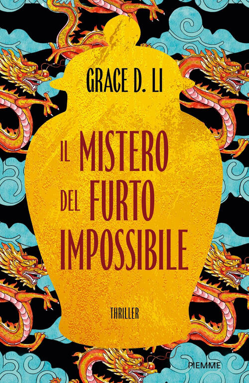 Il Mistero Del Furto Impossibile Grace D. Li Piemme 2024