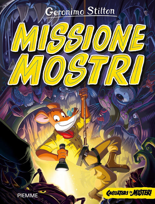 Missione Mostri. Cacciatori Di Misteri Geronimo Stilton Piemme 2023