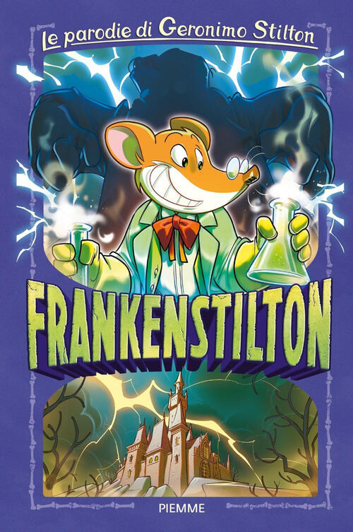 Frankenstilton. Le Parodie Di Geronimo Stilton Geronimo Stilton Piemme 2023