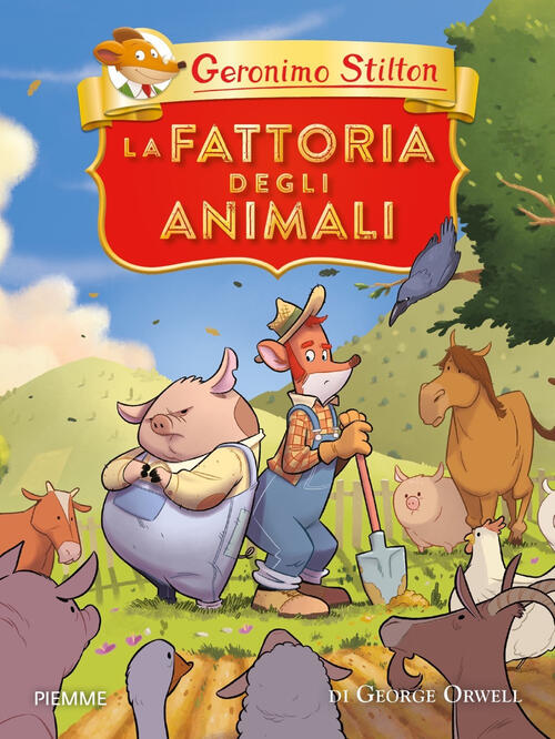 La Fattoria Degli Animali Di George Orwell Geronimo Stilton Piemme 2023