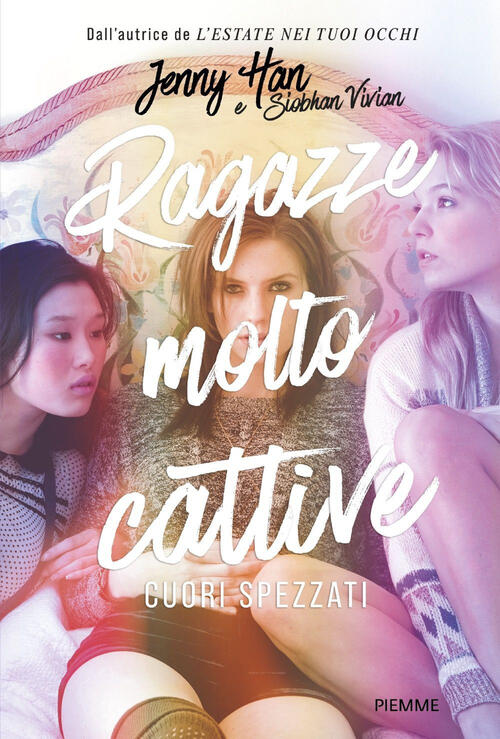 Cuori Spezzati. Ragazze Molto Cattive Jenny Han Piemme 2024