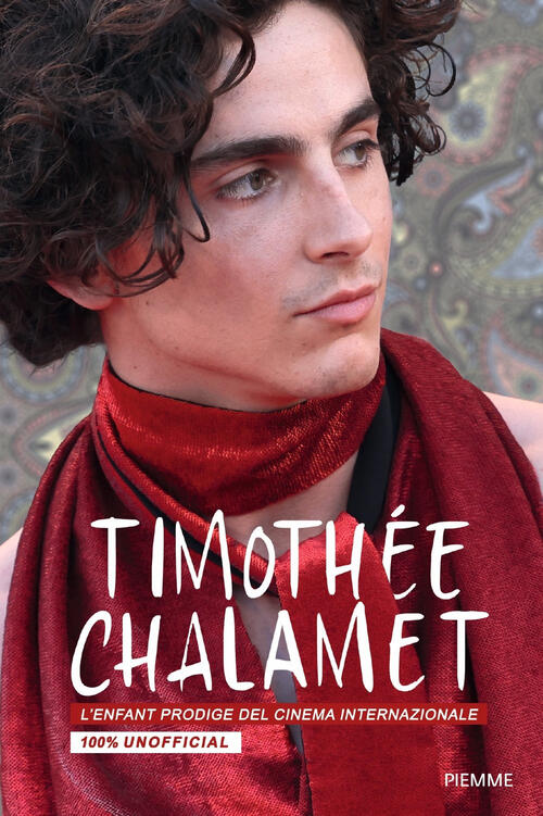 Timothee Chalamet. L'enfant Prodige Del Cinema Internazionale