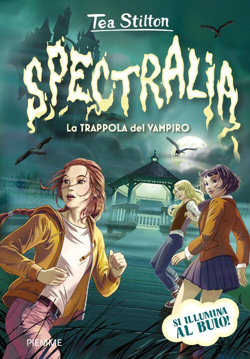 Spectralia. La Trappola Del Vampiro Tea Stilton Piemme 2024