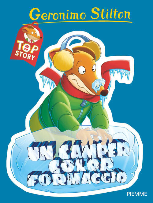 Un Camper Color Formaggio. Top Story Geronimo Stilton Piemme 2023