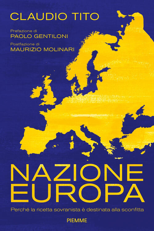 Nazione Europa. Perche La Ricetta Sovranista E Destinata Alla Sconfitta Claudi