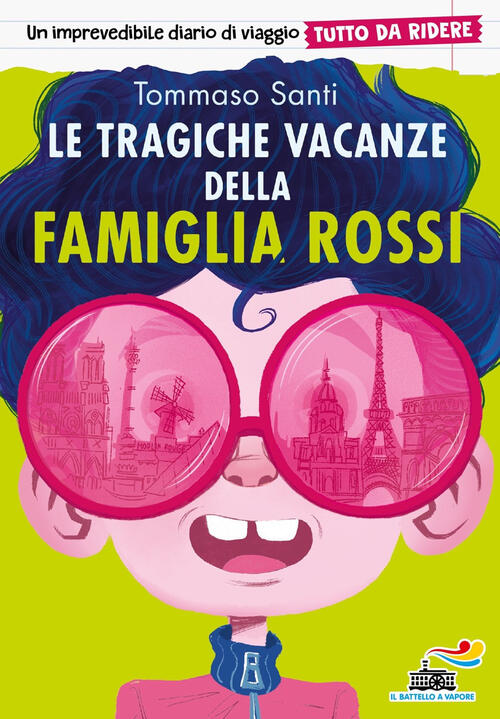 Le Tragiche Vacanze Della Famiglia Rossi. Tutto Da Ridere Tommaso Santi Piemme