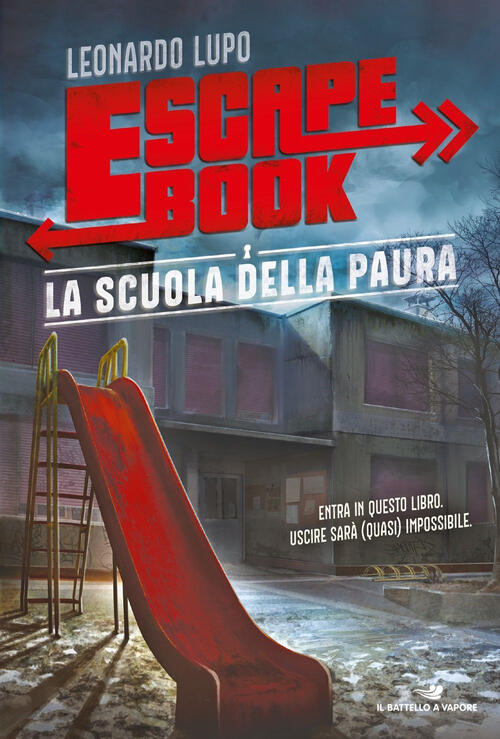 La Scuola Della Paura. Escape Book Leonardo Lupo Piemme 2024