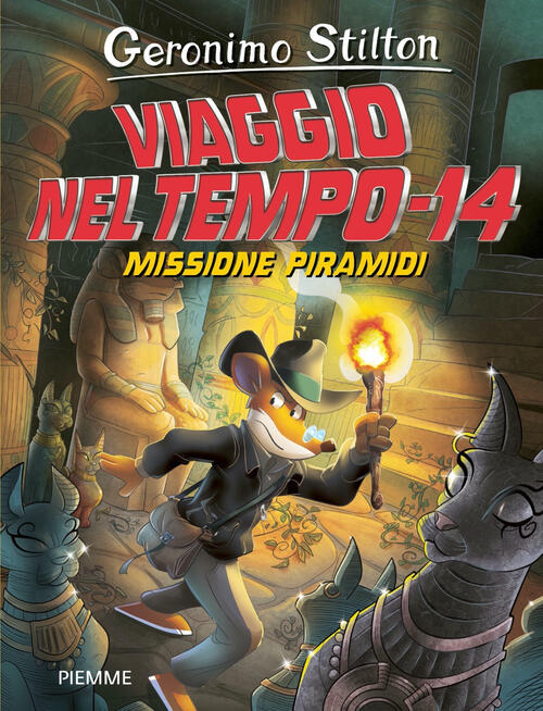 Missione Piramidi. Viaggio Nel Tempo 14 Geronimo Stilton Piemme 2024