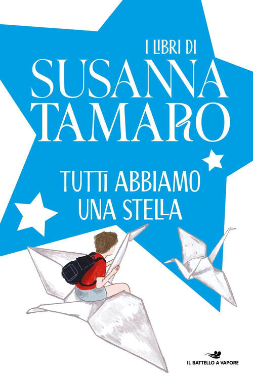 Tutti Abbiamo Una Stella Susanna Tamaro Piemme 2024