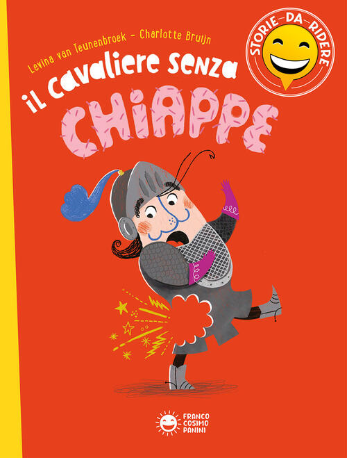 Il Cavaliere Senza Chiappette. Ediz. A Colori Levina Van Teunenbroek Franco Co