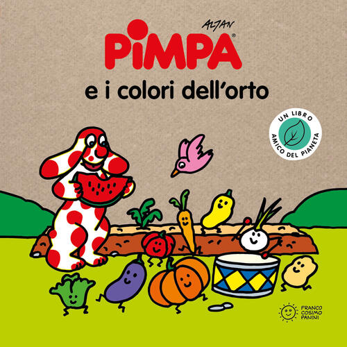 Pimpa E I Colori Dell'orto. Storie Per Il Pianeta Altan Franco Cosimo Panini 2