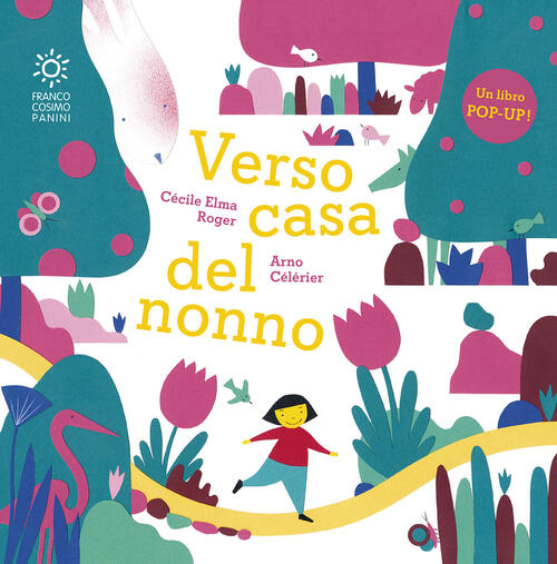 Verso Casa Del Nonno. Libro Pop-Up Cecile Elma Roger Franco Cosimo Panini 2024