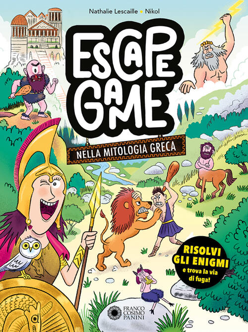 Nella Mitologia Greca. Escape Game Nathalie Lescaille Franco Cosimo Panini 202