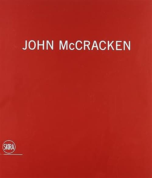 John Mccracken A. Bellini, M. Vecellio Skira 2011