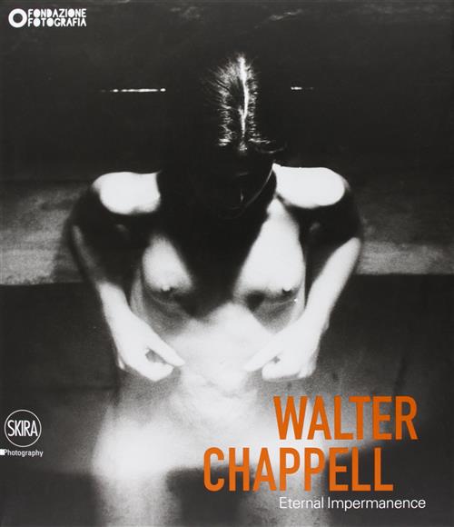 Walter Chappell. Eternal Impermanence