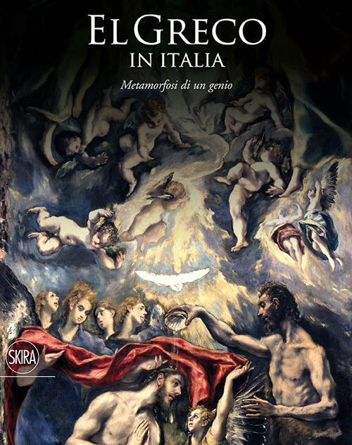 El Greco In Italia. Metamorfosi Di Un Genio. Catalogo Della Mostra Treviso L.