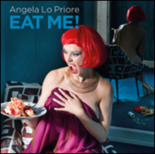 Eat Me! Angela Lo Priore Skira 2016