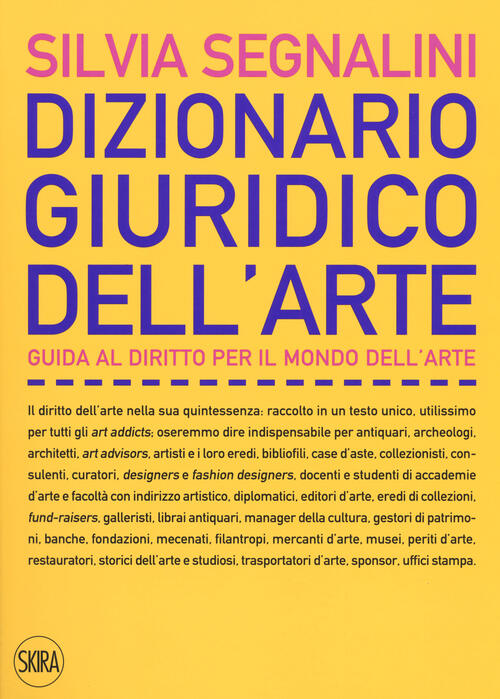 Dizionario Giuridico Dell'arte. Guida Al Diritto Per Il Mondo Dell'arte. Nuova