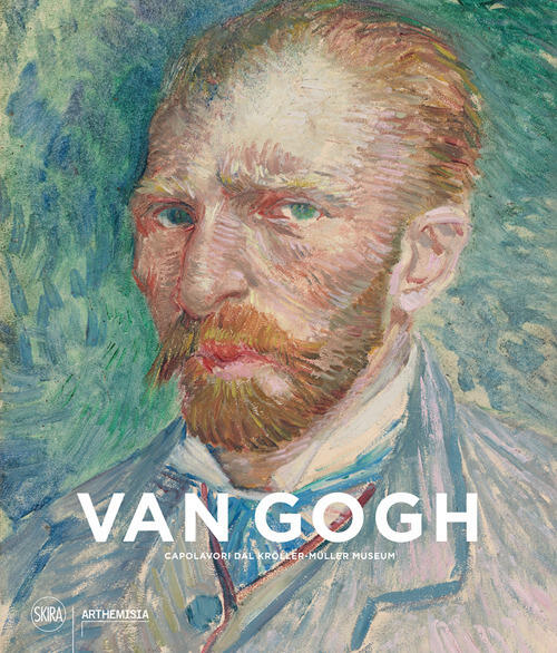 Van Gogh. Capolavori Dal Kröller-Müller Museum Maria Teresa Benedetti Skira 20