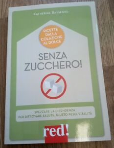 Senza Zucchero! Katherine Bassford Red Edizioni 2016