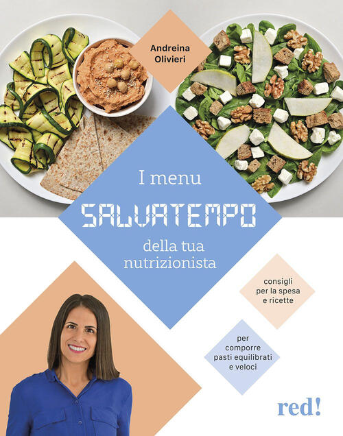 I Menu Salvatempo Della Tua Nutrizionista. Consigli Per La Spesa E Ricette Per