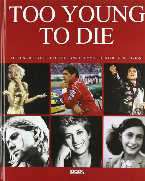 Too Young To Die. Ediz. Italiana E Inglese