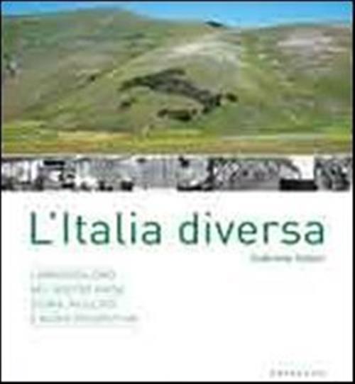 Un' Italia Diversa. L'ambientalismo Nel Nostro Paese: Storia, Risultati E Nuove Prospettive