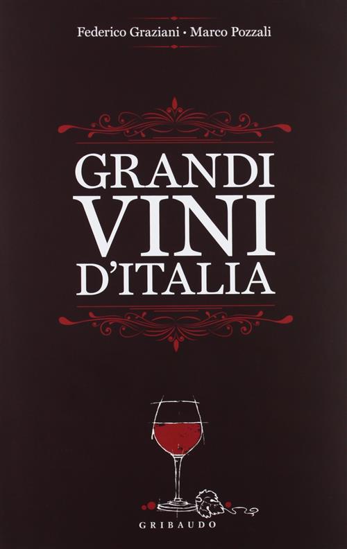 Grandi Vini D'italia Federico Graziani, Marco Pozzali Gribaudo 2013