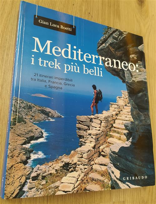 Mediterraneo. I Trek Piu Belli. 21 Itinerari Imperdibili