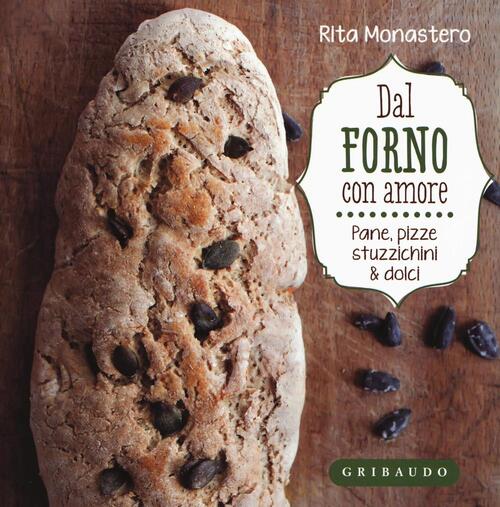 Dal Forno Con Amore. Pane, Pizze, Stuzzichini & Dolci