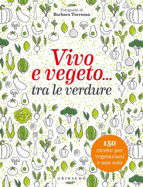 Vivo E Vegeto... Tra Le Verdure