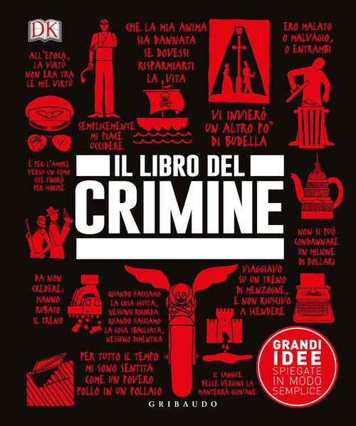 Il Libro Del Crimine. Grandi Idee Spiegate In Modo Semplice Gribaudo 2018