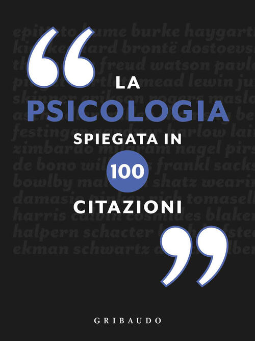 La Psicologia Spiegata In 100 Citazioni Gribaudo 2020