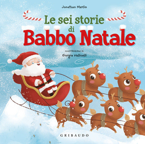 Le Sei Storie Di Babbo Natale. Ediz. A Colori Jonathan Merlin Gribaudo 2021