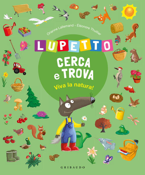 Viva La Natura! Lupetto Cerca E Trova. Amico Lupo. Ediz. A Colori Orianne Lall