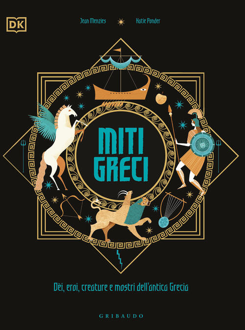 Miti Greci. Dei, Eroi, Creature E Mostri Dell'antica Grecia. Ediz. A Colori Je