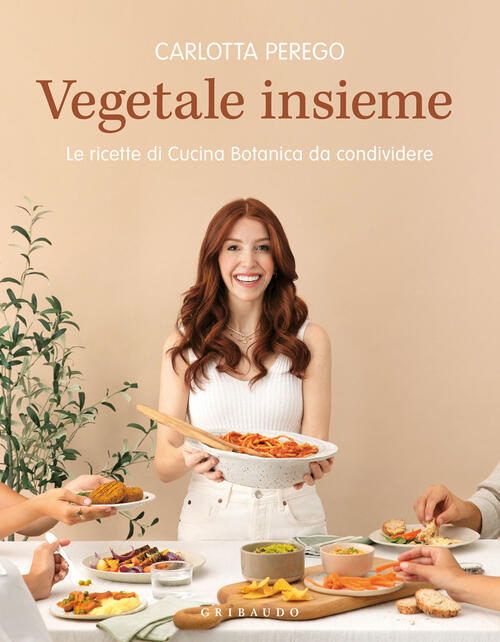 Vegetale Insieme. Le Ricette Di Cucina Botanica Da Condividere Carlotta Perego