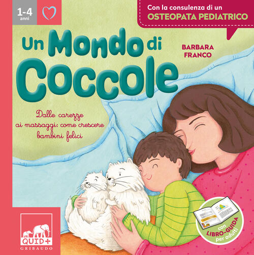 Un Mondo Di Coccole. Ediz. Illustrata Barbara Franco Gribaudo 2023