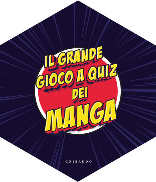 Il Grande Gioco A Quiz Dei Manga. Ediz. Illustrata. Con 148 Carte. Con Dado. C