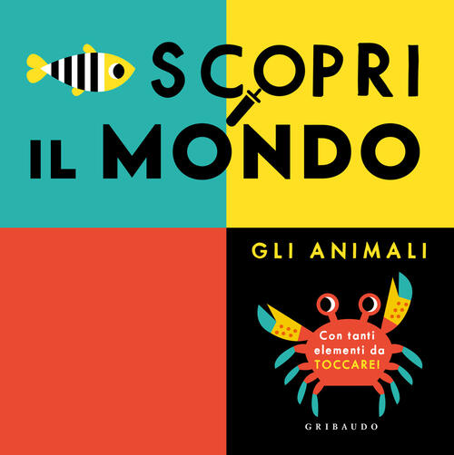 Scopri Il Mondo. Gli Animali Gribaudo 2024