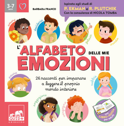 L'alfabeto Delle Mie Emozioni. 25 Racconti Per Imparare A Leggere Il Proprio M