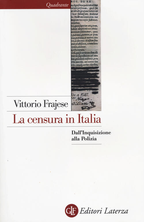 La Censura In Italia. Dall'inquisizione Alla Polizia