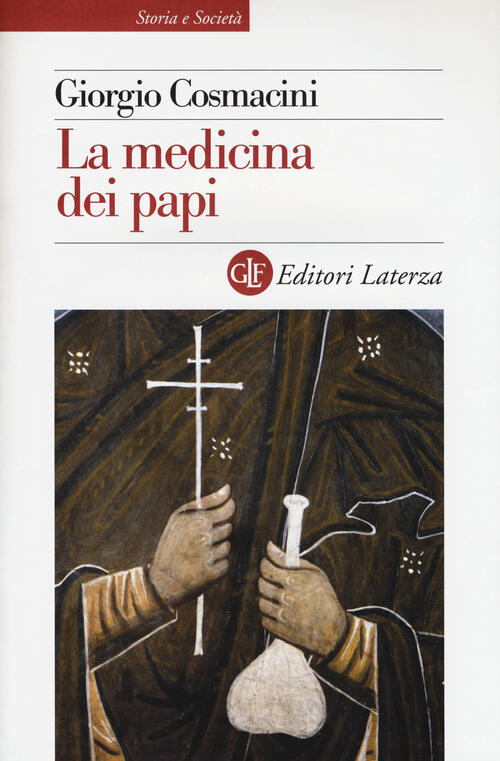 La Medicina Dei Papi Giorgio Cosmacini Laterza 2018