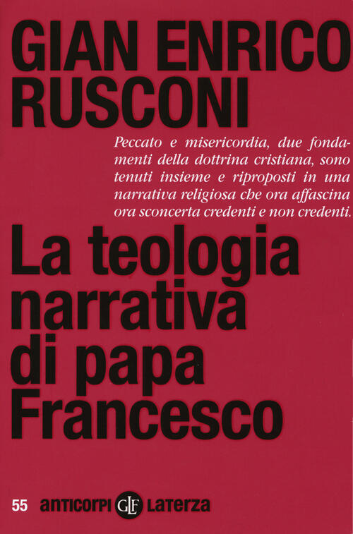 La Teologia Narrativa Di Papa Francesco Gian Enrico Rusconi Laterza 2017