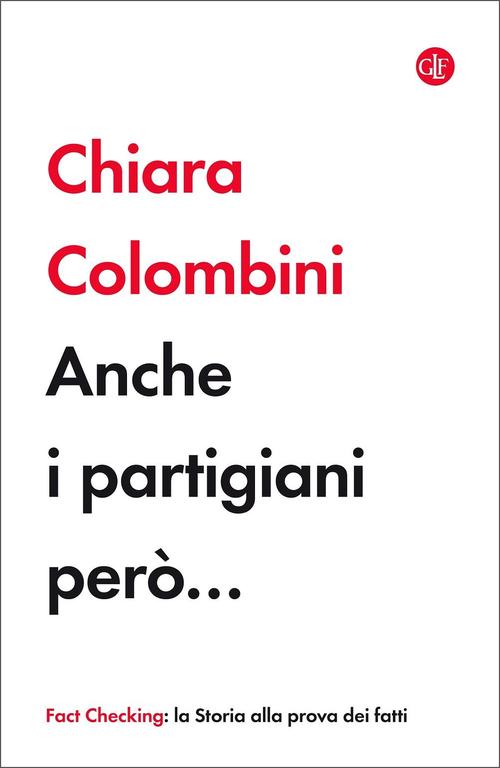 Anche I Partigiani Pero... Chiara Colombini Laterza 2021