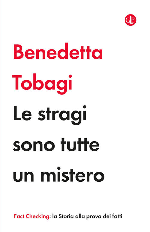 Le Stragi Sono Tutte Un Mistero Benedetta Tobagi Laterza 2024