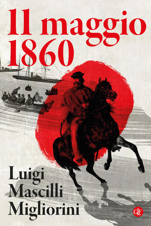 11 Maggio 1860 Luigi Mascilli Migliorini Laterza 2023