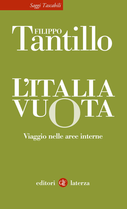 L'italia Vuota. Viaggio Nelle Aree Interne Filippo Tantillo Laterza 2023