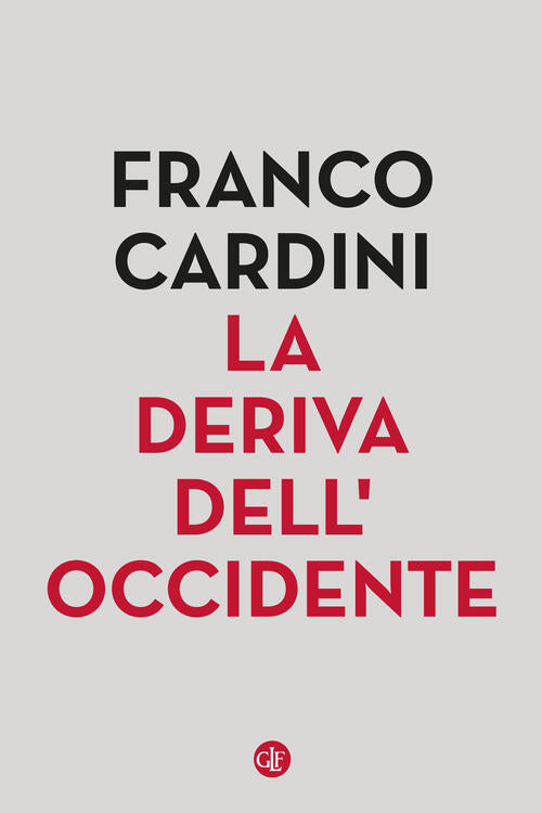 La Deriva Dell’Occidente Franco Cardini Laterza 2023