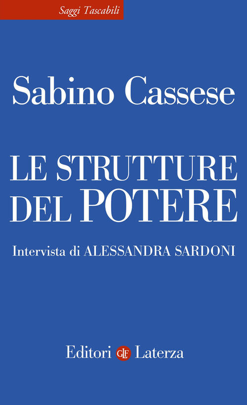 Le Strutture Del Potere Sabino Cassese Laterza 2023